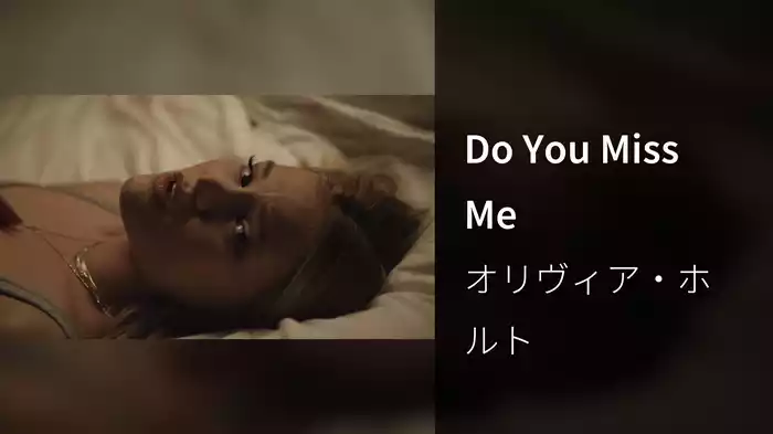 Do You Miss Me