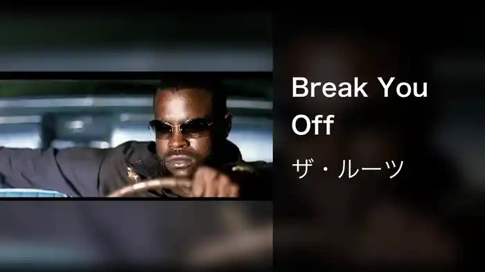 Break You Off