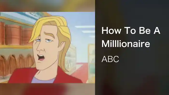 How To Be A Milllionaire