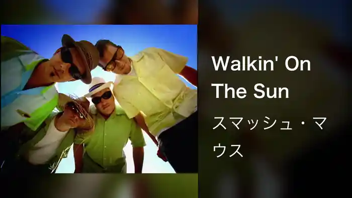 Walkin' On The Sun