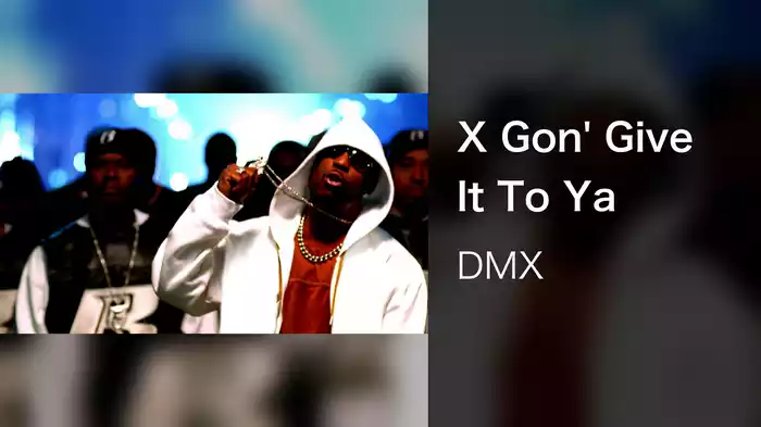 X Gon' Give It To Ya