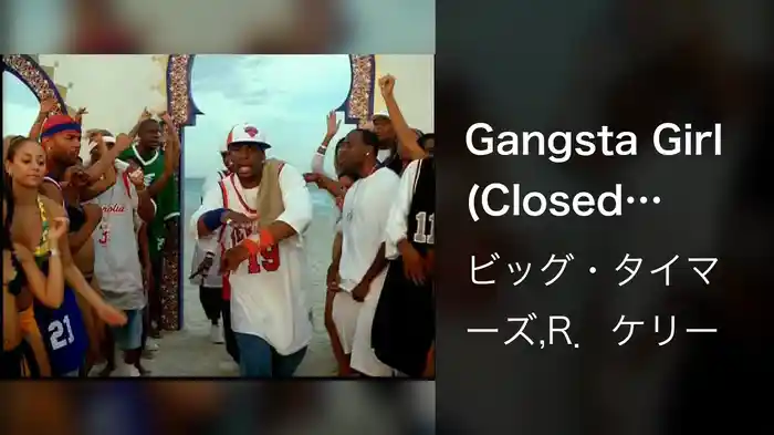 Gangsta Girl (Closed Captioned)