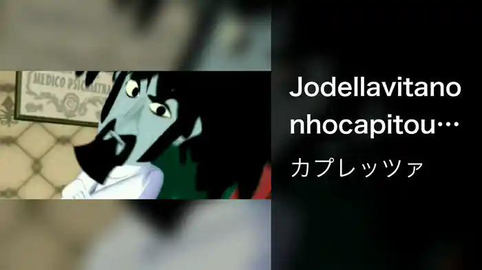 Jodellavitanonhocapitouncazzo