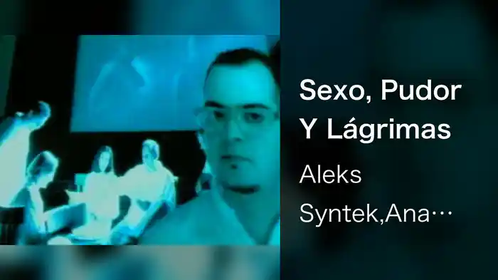 Sexo, Pudor Y Lágrimas