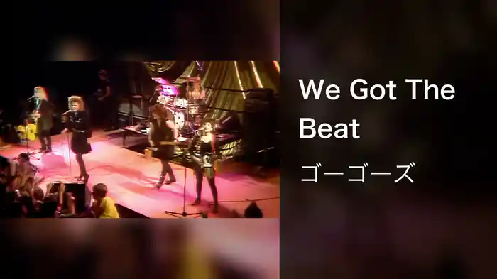 We Got The Beat