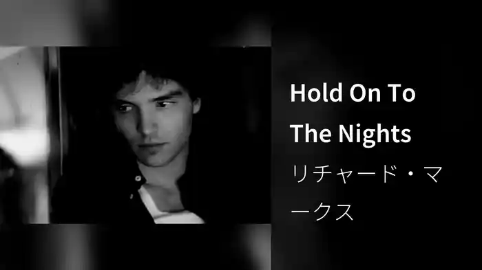 Hold On To The Nights
