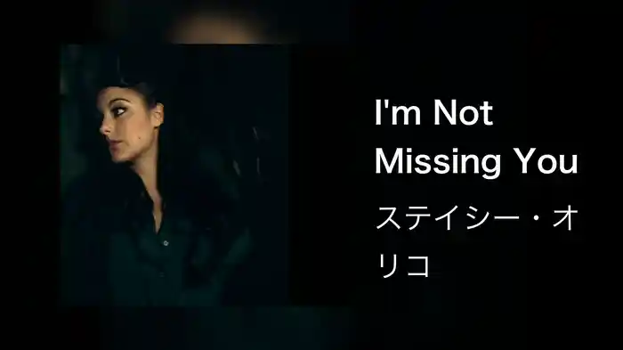 I'm Not Missing You