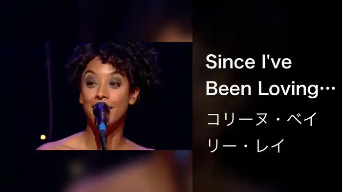 Since I've Been Loving You