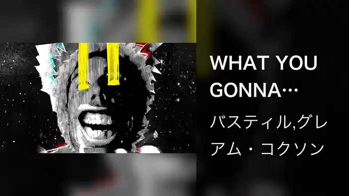 WHAT YOU GONNA DO???