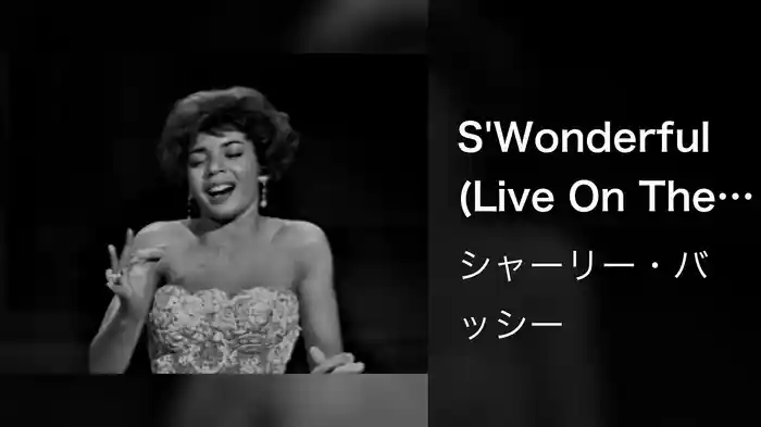 S'Wonderful (Live On The Ed Sullivan Show, November 13, 1960)