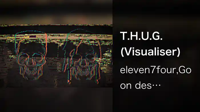 T.H.U.G. (Visualiser)