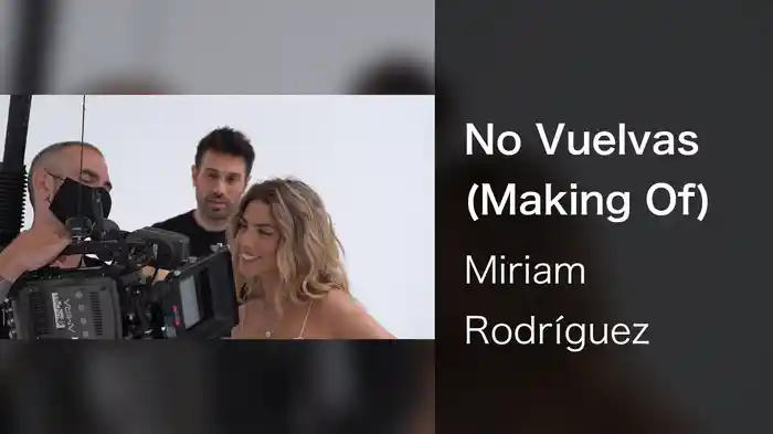 No Vuelvas (Making Of)