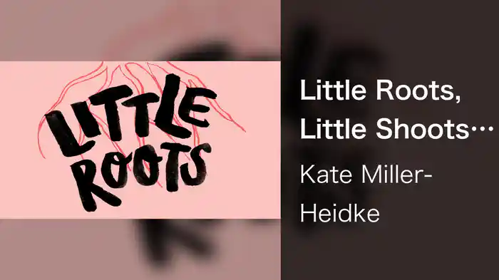 Little Roots, Little Shoots (Lyric Video)