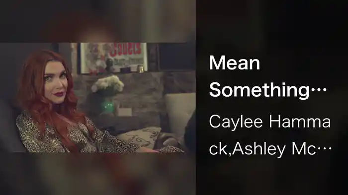 Mean Something (Studio Cut)