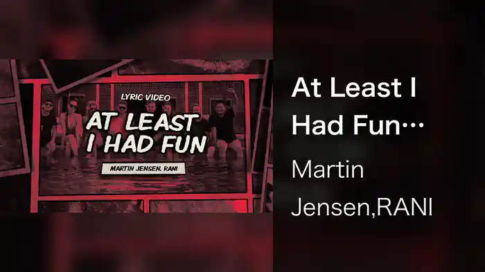 At Least I Had Fun (Lyric Video)