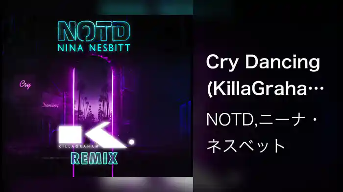 Cry Dancing (KillaGraham Remix)