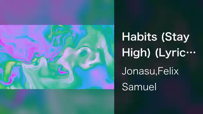 Habits (Stay High) (Lyric Video)