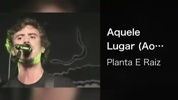 Aquele Lugar (Ao Vivo Em São Paulo / 2005)