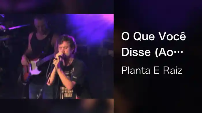 O Que Você Disse (Ao Vivo Em São Paulo / 2005)