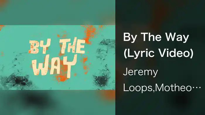 By The Way (Lyric Video)