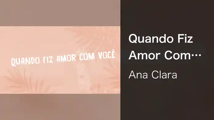Quando Fiz Amor Com Você (Lyric Video)