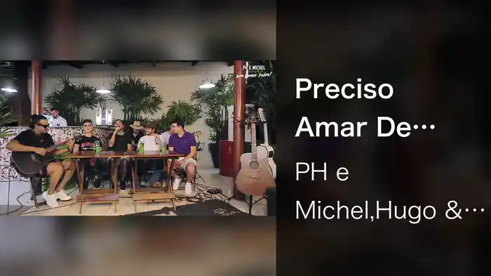 Preciso Amar De Novo / Hoje Eu Quero Te Amar