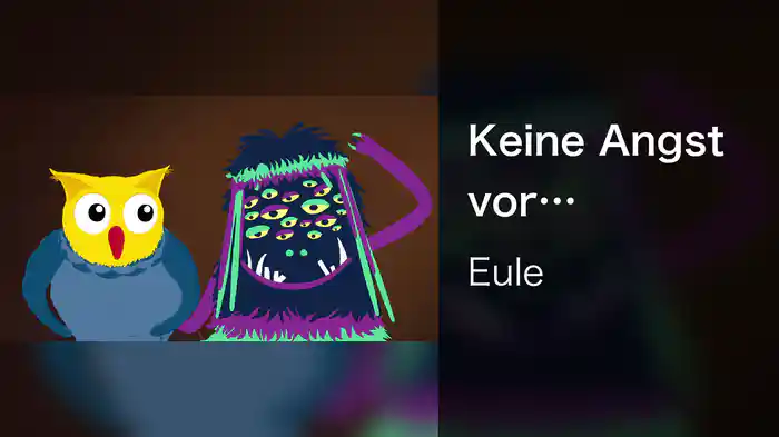 Keine Angst vor Monstern