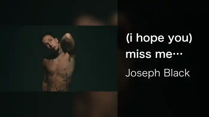 (i hope you) miss me (Deluxe Visual)