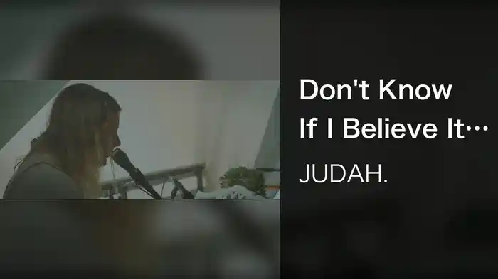 Don't Know If I Believe It (Acoustic)