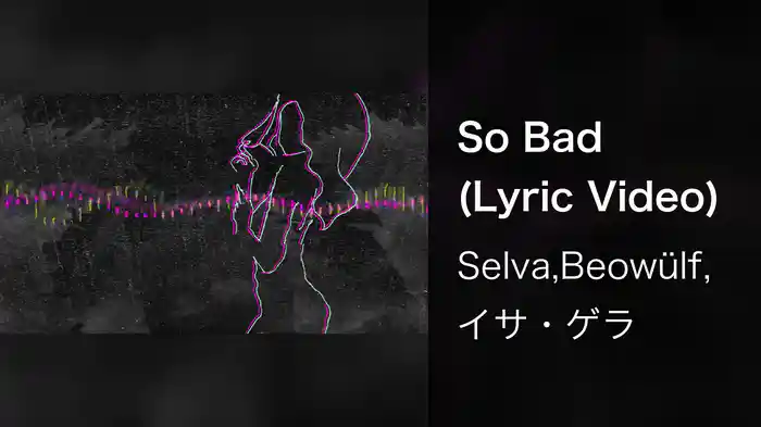 So Bad (Lyric Video)