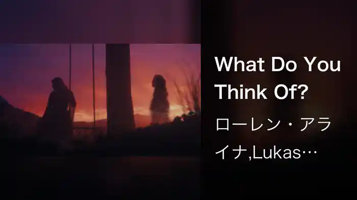 What Do You Think Of?