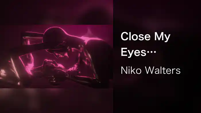 Close My Eyes (Visualiser)