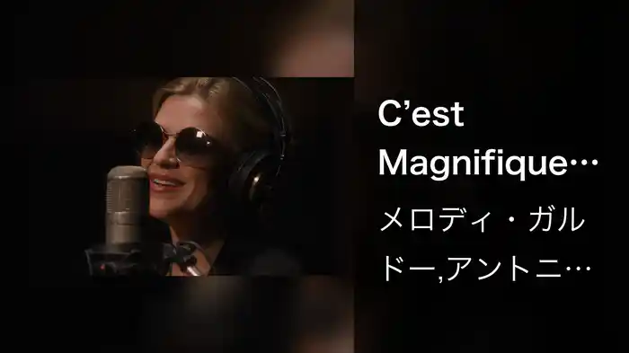 C’est Magnifique (Live Performance)