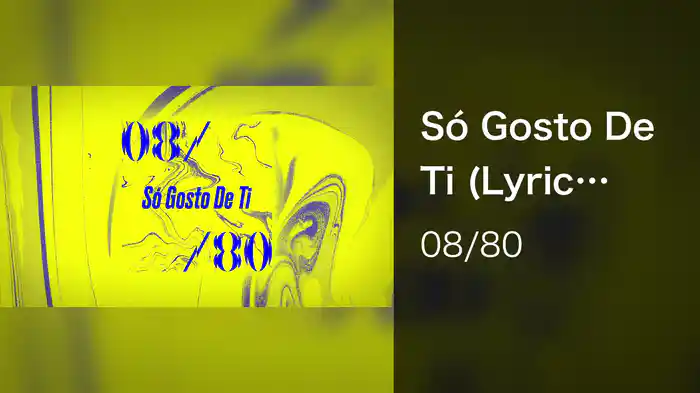 Só Gosto De Ti (Lyric Video)