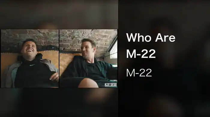 Who Are M-22