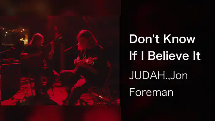 Don't Know If I Believe It