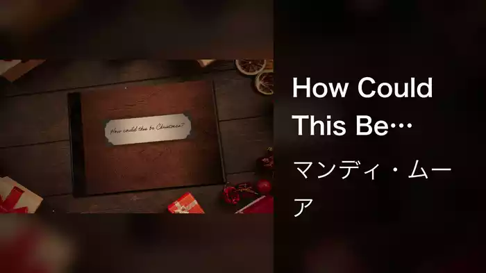 How Could This Be Christmas? (Lyric Video)
