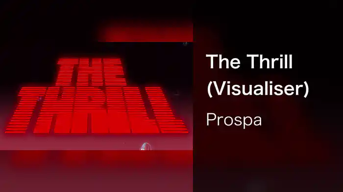 The Thrill (Visualiser)