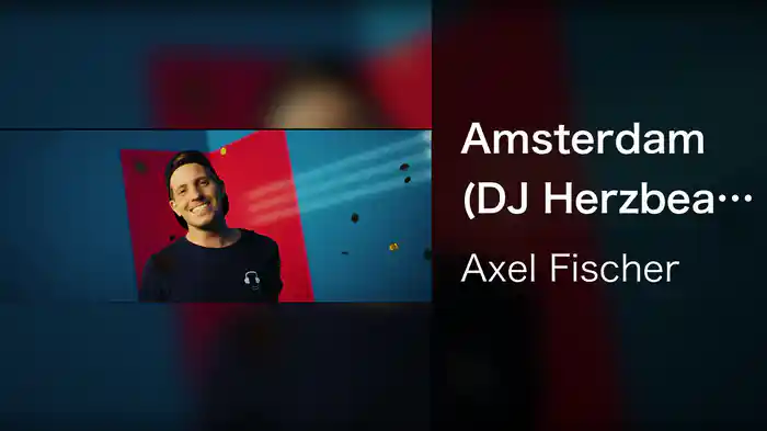 Amsterdam (DJ Herzbeat Mix)