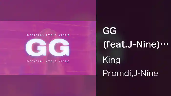 GG (feat.J-Nine) (Lyric Video)