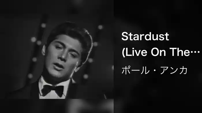 Stardust (Live On The Ed Sullivan Show, March 17, 1963)