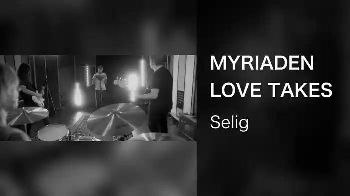MYRIADEN LOVE TAKES