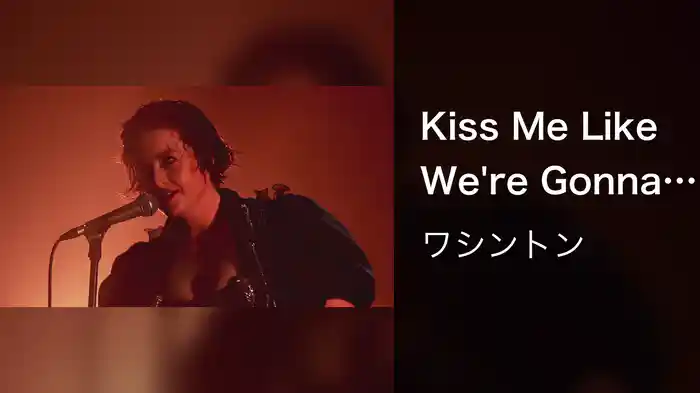 Kiss Me Like We're Gonna Die (Live At The Tivoli)