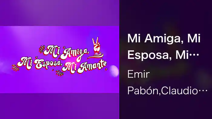 Mi Amiga, Mi Esposa, Mi Amante (LETRA)