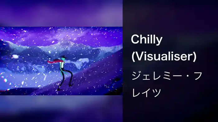Chilly (Visualiser)