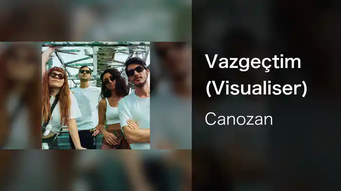 Vazgeçtim (Visualiser)