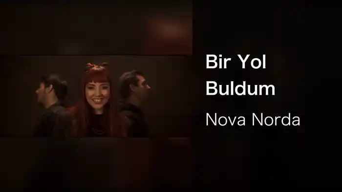Bir Yol Buldum