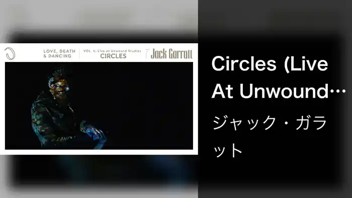 Circles (Live At Unwound Studios / Visualiser)