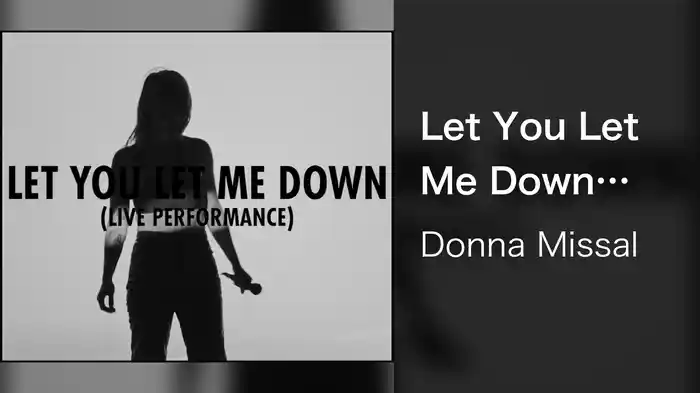 Let You Let Me Down (Live)