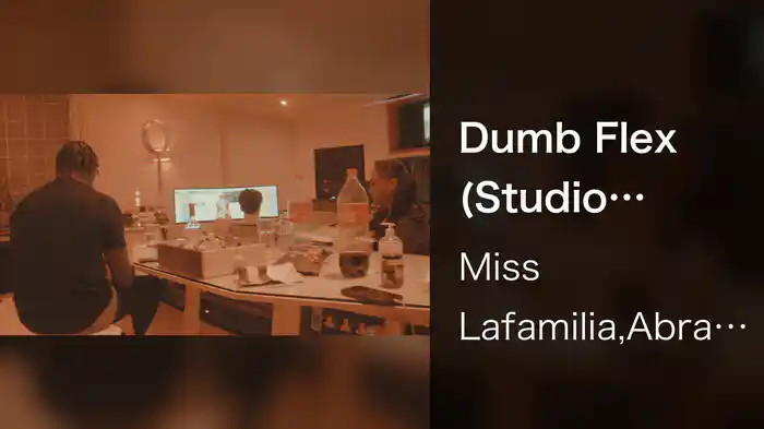 Dumb Flex (Studio Session / Behind The Scenes)